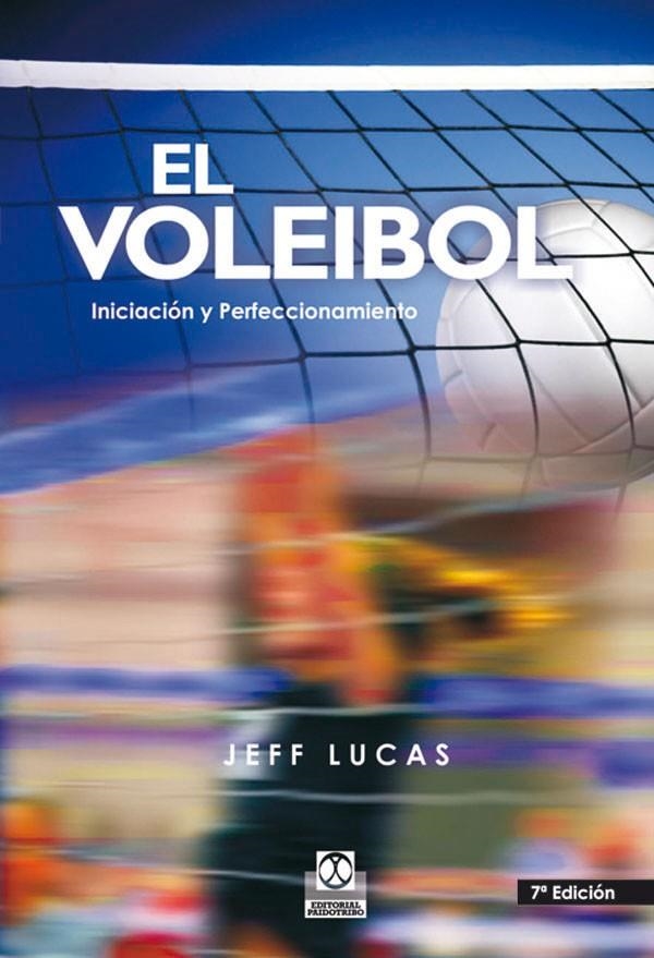 VOLEIBOL, EL. INICIACION Y PERFECCIONAMIENTO | 9788486475604 | LUCAS, JEFF