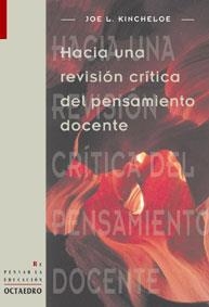 HACIA UNA REVISION CRITICA DEL PENSAMIENTO DOCENTE | 9788480634656 | KINCHELOE, JOE L.