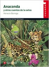 ANACONDA Y OTROS CUENTOS DE LA SELVA | 9788431660055 | QUIROGA, HORACIO