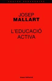 EDUCACIO ACTIVA, L' | 9788476022955 | MALLART, JOSEP