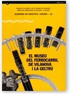 MUSEU DEL FERROCARRIL A VILANOVA I LA GELTRU, EL | 9788439353782 | FERNÀNDEZ CERVANTES, MAGDA/MARCO , ALFONSO