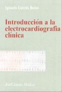 INTRODUCCION A LA ELECTROCARDIOGRAFIA CLINICA | 9788434437012 | GARCIA BOLAO, IGNACIO