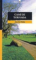 CAMI DE TORNADA | 9788424682460 | CELA, JAUME