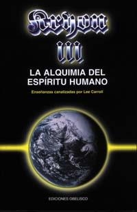 KRYON 3 : ALQUIMIA DEL ESPIRITU HUMANO | 9788477206224 | CARROLL, LEE