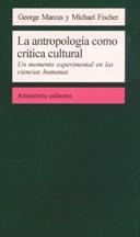 ANTROPOLOGIA COMO CRITICA CULTURAL, LA | 9789505186532 | FISCHER, MICHAEL