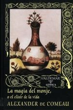 MAGIA DEL MONJE, O EL ELIXIR DE LA VIDA | 9788477023777 | COMEAU, ALEXANDER