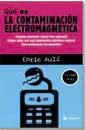 QUE ES LA CONTAMINACION ELECTROMAGNETICA | 9788479018269 | AULI, ENRIC