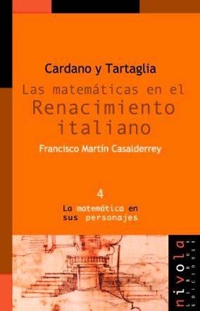 CARDANO Y TARTAGLIA LAS MATEMATICAS EN EL RENACIMIENTO ITALI | 9788493071950 | MARTIN CASALDERREY, FRANCISCO