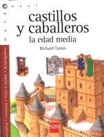 CASTILLOS Y CABALLEROS : LA EDAD MEDIA | 9788434867345 | TAMES, RICHARD