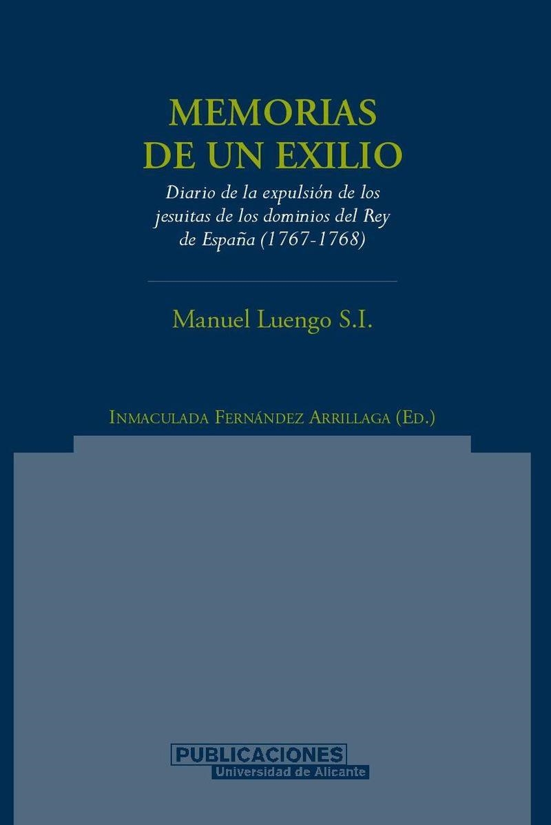 MEMORIAS DE UN EXILIO. DIARIO DE LA EXPULSION DE LOS JESUITA | 9788479086398 | LUENGO, MANUEL