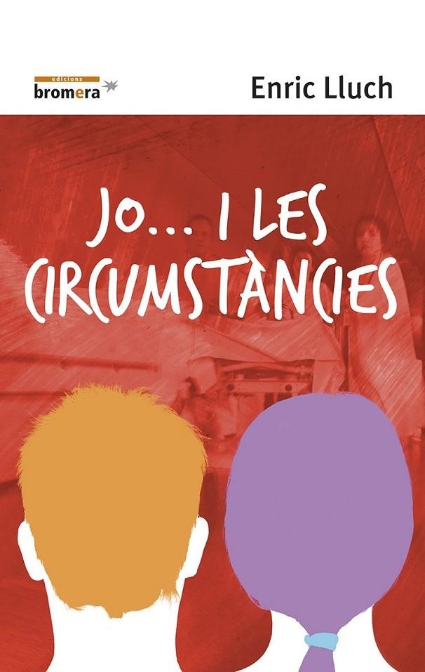 JO I LES CIRCUMSTANCIES | 9788476606346 | LLUCH, ENRIC