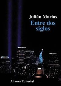 ENTRE DOS SIGLOS | 9788420667898 | MARIAS, JULIAN