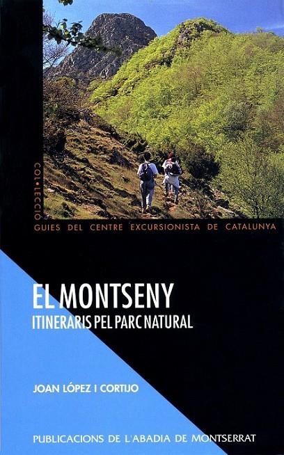 MONTSENY, EL. ITINERARIS PEL PARC NATURAL | 9788484150848 | LOPEZ I CORTIJO, JOAN