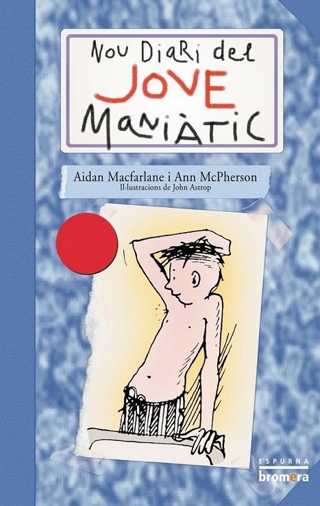 NOU DIARI DEL JOVE MANIATIC | 9788476604588 | MACFARLANE, AIDAN-MCPHERSON, ANN