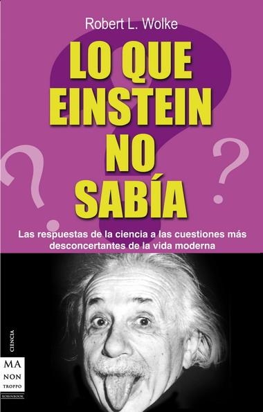 LO QUE EINSTEIN NO SABIA | 9788495601377 | WOLKE, ROBERT L.