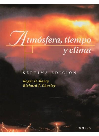 ATMOSFERA, TIEMPO Y CLIMA | 9788428211826 | BARRY, ROGER G.-CHORLEY, RICHARD J.