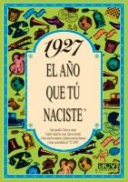 1927 : AÑO QUE TU NACISTE | 9788488907646 | COLLADO BASCOMPTE, ROSA