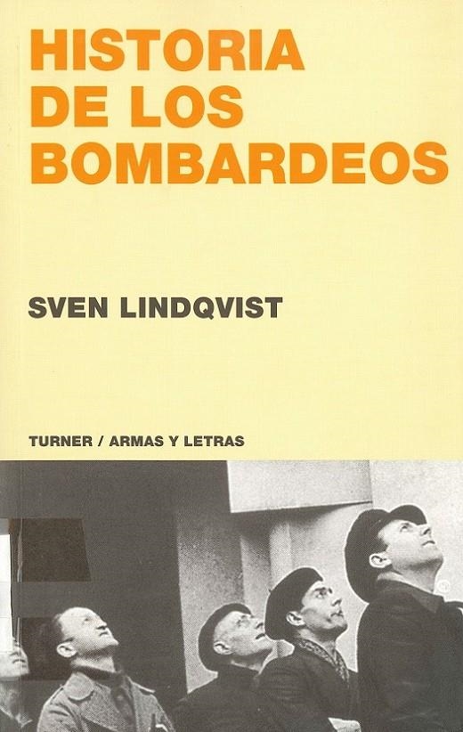 HISTORIA DE LOS BOMBARDEOS | 9788475065397 | LINDQVIST, SVEN