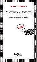 MATEMATICA DEMENTE | 9788483106419 | CARROLL, LEWIS (1832-1898)