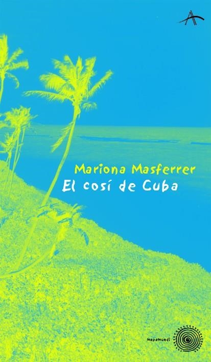 COSI DE CUBA, EL | 9788484281573 | MASFERRE, MARIONA