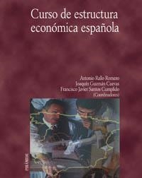 CURSO DE ESTRUCTURA ECONOMICA ESPAÑOLA | 9788436815368 | RALLO ROMERO, A. ; GUZMAN CUEVAS, J.  SANTOS, F.J.