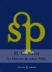 HISTORIA DEL SEÑOR POLLY, LA | 9788467013795 | WELLS, HERBERT GEORGE