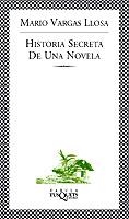 HISTORIA SECRETA DE UNA NOVELA | 9788483107713 | VARGAS LLOSA, MARIO