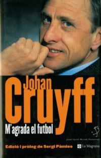 M'AGRADA EL FUTBOL | 9788482643847 | CRUYFF, JOHAN ; PAMIES, SERGI