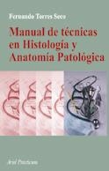 MANUAL DE TECNICAS EN HISTOLOGIA Y ANATOMIA PATOLOGICA | 9788434437043 | TORRES, FERNANDO