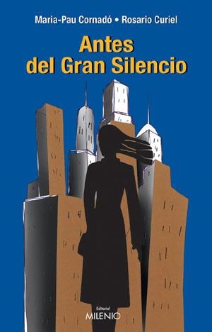 ANTES DEL GRAN SILENCIO | 9788497430623 | CORNADO, MARIA-PAU ; CURIEL, ROSARIO