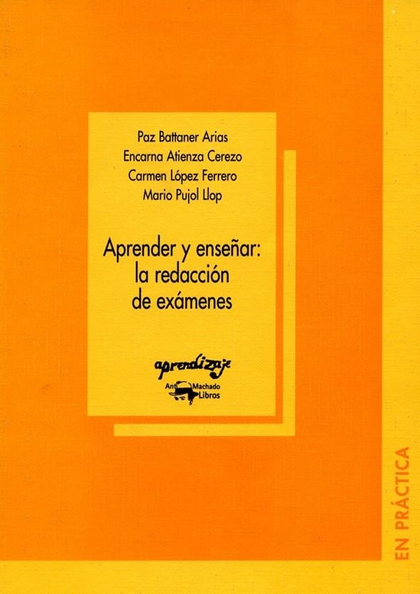 APRENDER Y ENSEÑAR. LA REDACCION DE LOS EXAMENES | 9788477741732 | BATTANER, PAZ I ALTRES