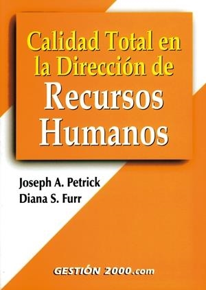 CALIDAD TOTAL EN LA DIRECCION DE RECURSOS HUMANOS | 9788480888646 | PETTRICK, JOSEPH A.