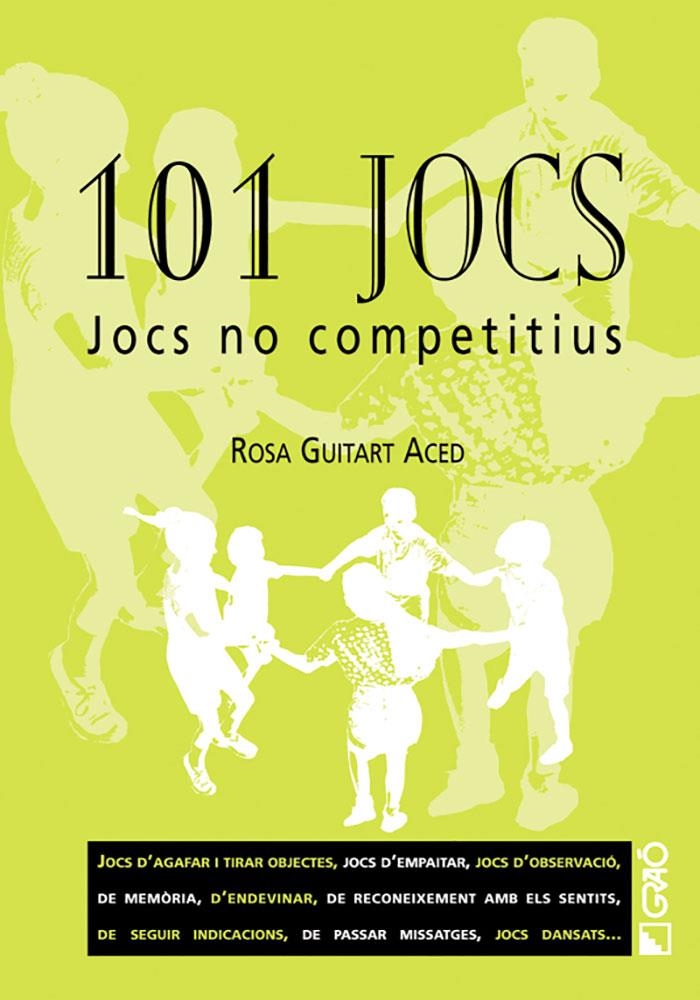 101 JOCS : JOCS NO COMPETITIUS | 9788478273287 | GUITART ACED, ROSA