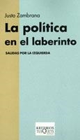 POLITICA EN EL LABERINTO, LA | 9788483108635 | ZAMBRANA, JUSTO