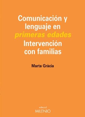 COMUNICACION Y LENGUAJE EN LAS PRIMERAS EDADES | 9788497430548 | GRACIA, MARTA