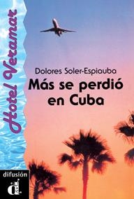 MAS SE PERDIO EN CUBA | 9788487099823 | SOLER-ESPIAUBA, DOLORES