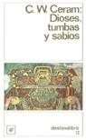 DIOSES, TUMBAS Y SABIOS | 9788423308675 | CERAM, C. WALTER (Seud. de Marek, Kurt W.)