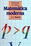 MATEMATICA MODERNA | 9788436802795 | Pascoe, L. C.