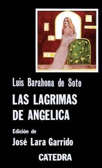 LAGRIMAS DE ANGÉLICA, LAS | 9788437603131 | Barahona de Soto, Luis