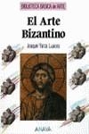 ARTE BIZANTINO, EL | 9788420742205 | YARZA LUACES, JOAQUIM