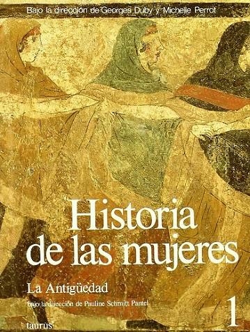 HISTORIA DE LAS MUJERES. T.1 : LA ANTIGÜEDAD | 9788430698202 | Anónimas y colectivas