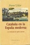 CATALUÑA EN LA ESPAÑA MODERNA. 3. FORMACION DEL C | 9788474233407 | VILAR, PIERRE