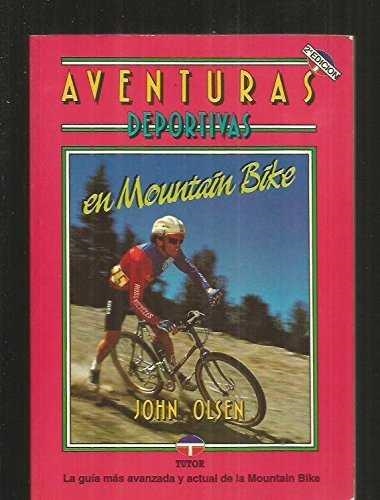 AVENTURAS DEPORTIVAS EN MOUNTAIN BIKE | 9788479020545 | Olsen, John