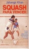 SQUASH PARA VENCER | 9788425507885 | Khan, Jahangir