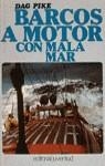 BARCOS A MOTOR CON MALA MAR | 9788426117236 | PIKE, DAG