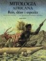 MITOLOGIA AFRICANA : REIS, DEUS I ESPERITS | 9788475334035 | Knappert, Jan