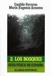 GUIA FISICA DE ESPAÑA 2 : LOS BOSQUES | 9788420602547 | FERRERAS CHASCO, Casildo ; Arozena Concepción, M.