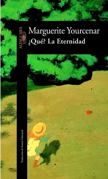 QUÉ? LA ETERNIDAD | 9788420425986 | YOURCENAR, MARGUERITE