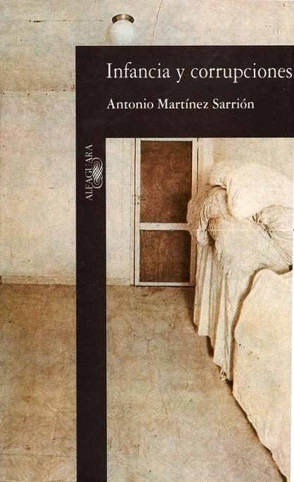 INFANCIA Y CORRUPCIONES | 9788420481104 | MARTINEZ SARRION,ANTONIO