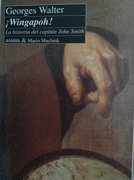 WINGAPOH!.LA HISTORIA DEL CAPITAN JHON SMITH | 9788479790394 | SMITH, JOHN